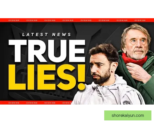 布鲁诺与拉什福德配合持续保持良好状态，助力球队攻势增强